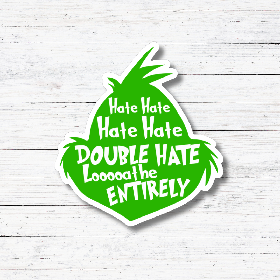 Hate Hate - The Grinch Sticker/Magnet