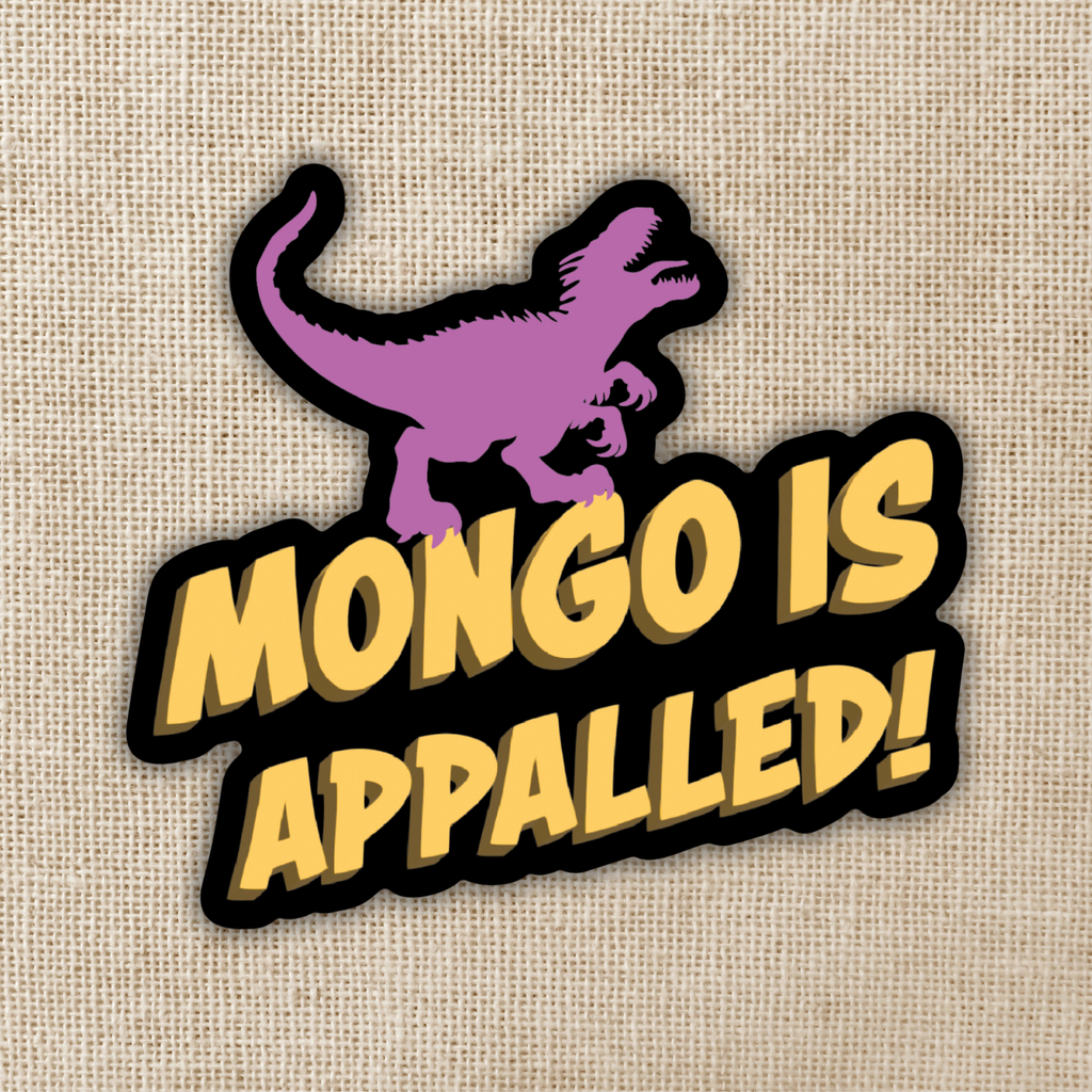 Mongo Is Appalled Sticker | Dungeon Crawler Carl