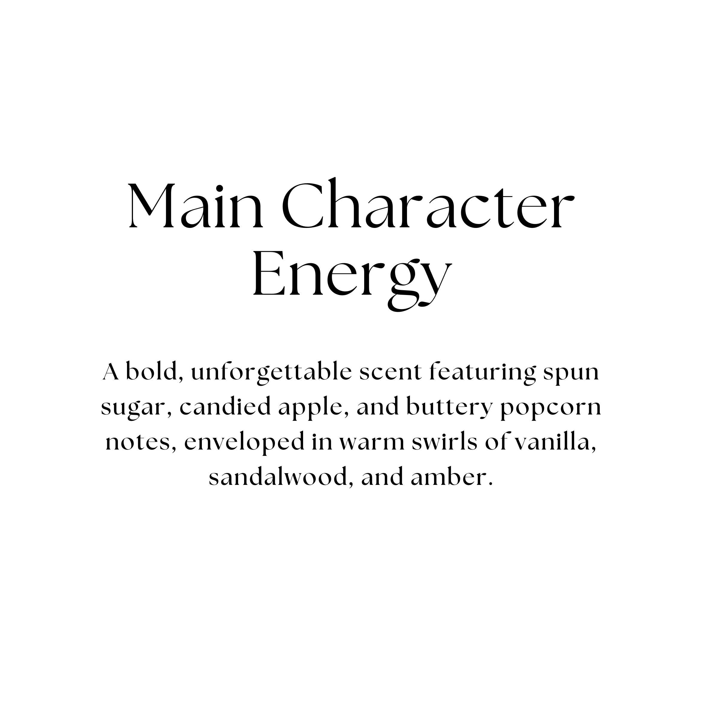 Main Character Energy | Gourmand Amber Candle