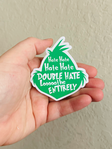 Hate Hate - The Grinch Sticker/Magnet