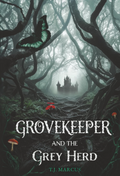 Grovekeeper and the Grey Herd