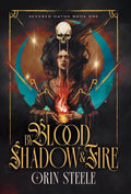 By Blood, Shadow, and Fire