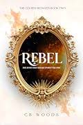 Rebel (The Courts Between Book 2)